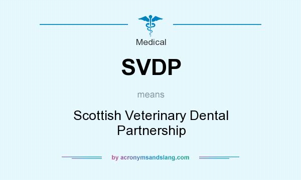 What does SVDP mean? It stands for Scottish Veterinary Dental Partnership