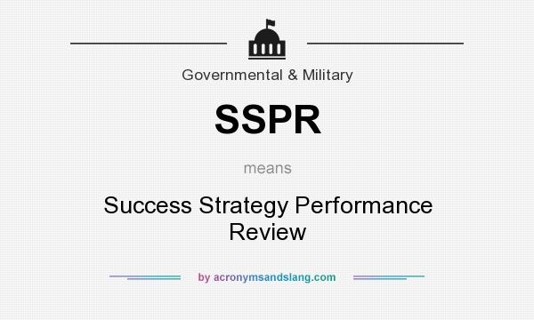 What does SSPR mean? It stands for Success Strategy Performance Review