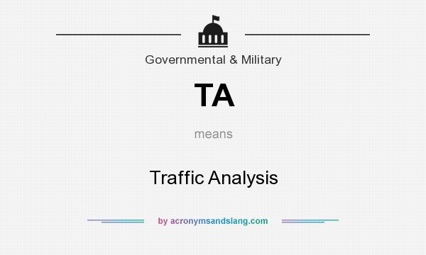 What does TA mean? It stands for Traffic Analysis