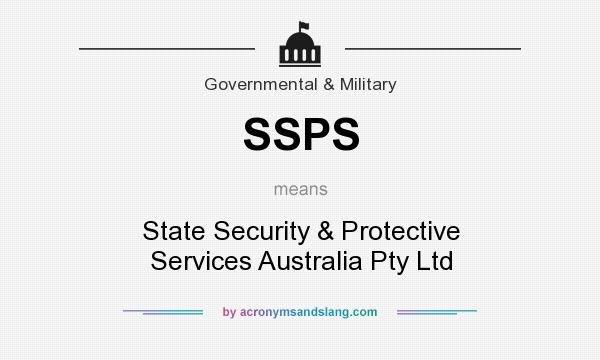 What does SSPS mean? It stands for State Security & Protective Services Australia Pty Ltd