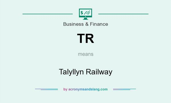 What does TR mean? It stands for Talyllyn Railway