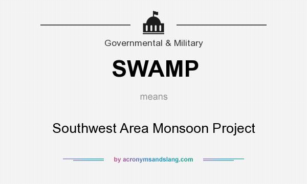 What does SWAMP mean? It stands for Southwest Area Monsoon Project