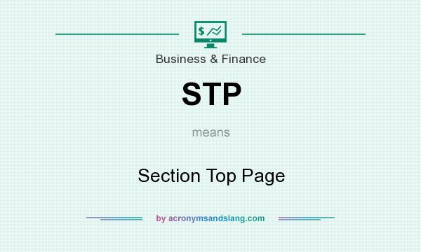What does STP mean? It stands for Section Top Page