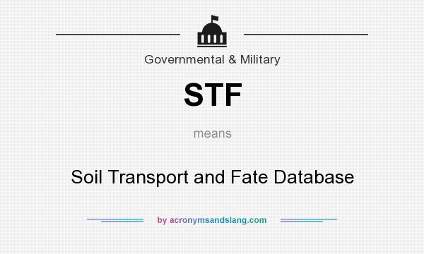 What does STF mean? It stands for Soil Transport and Fate Database