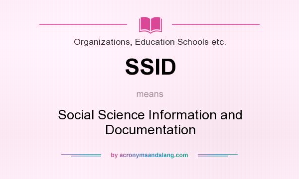 What does SSID mean? It stands for Social Science Information and Documentation