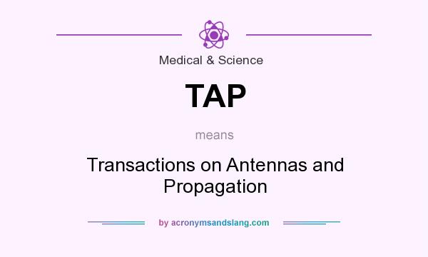 What does TAP mean? It stands for Transactions on Antennas and Propagation