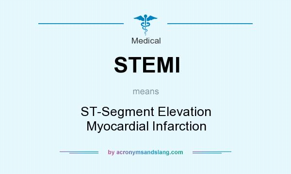 What does STEMI mean? It stands for ST-Segment Elevation Myocardial Infarction