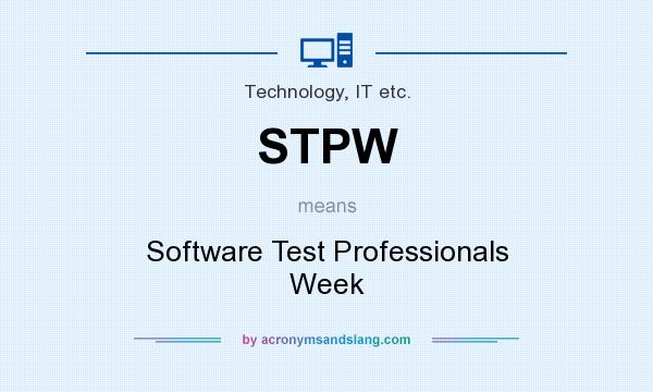What does STPW mean? It stands for Software Test Professionals Week