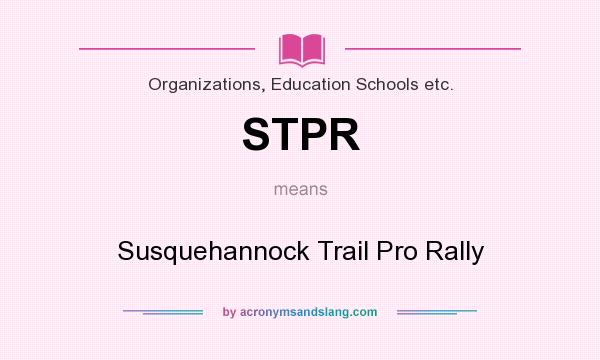 What does STPR mean? It stands for Susquehannock Trail Pro Rally