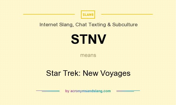 What does STNV mean? It stands for Star Trek: New Voyages
