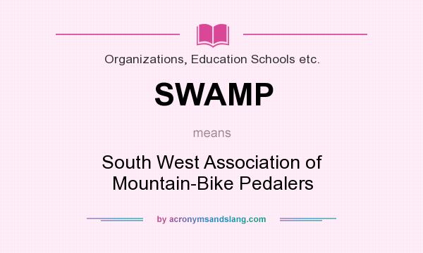 What does SWAMP mean? It stands for South West Association of Mountain-Bike Pedalers