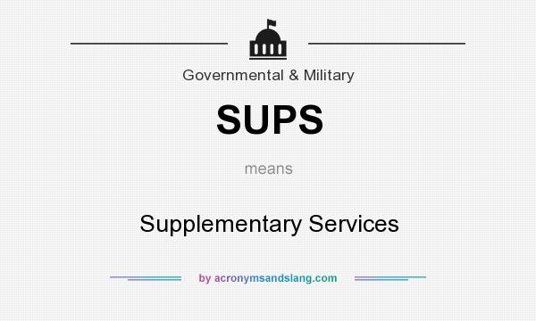 What does SUPS mean? It stands for Supplementary Services