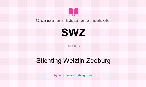 What does SWZ mean? It stands for Stichting Welzijn Zeeburg