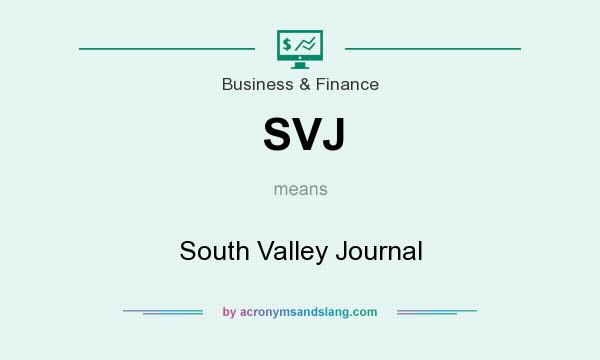 What does SVJ mean? It stands for South Valley Journal
