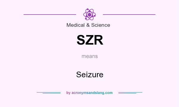 What does SZR mean? It stands for Seizure