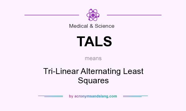 What does TALS mean? It stands for Tri-Linear Alternating Least Squares