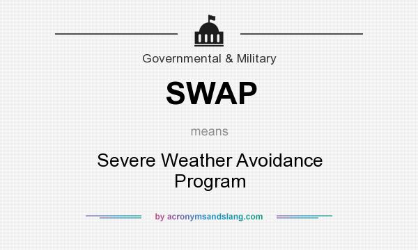 What does SWAP mean? It stands for Severe Weather Avoidance Program