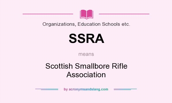 What does SSRA mean? It stands for Scottish Smallbore Rifle Association