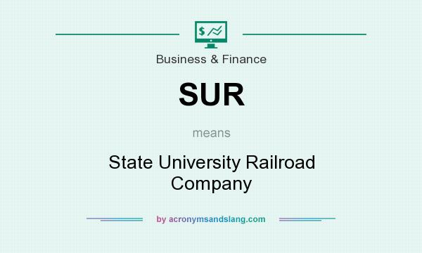 What does SUR mean? It stands for State University Railroad Company