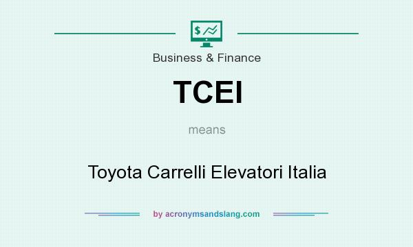 What does TCEI mean? It stands for Toyota Carrelli Elevatori Italia