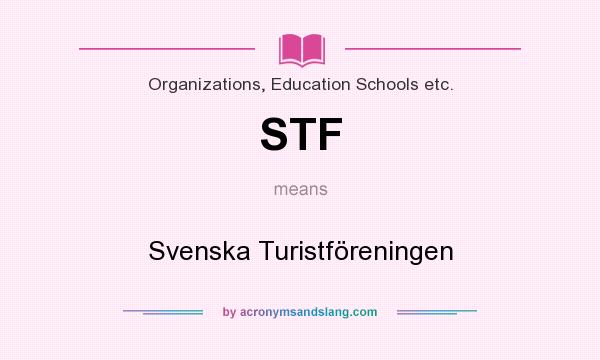 What does STF mean? It stands for Svenska Turistföreningen