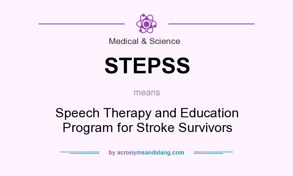 What does STEPSS mean? It stands for Speech Therapy and Education Program for Stroke Survivors