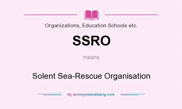 What does SSRO mean? It stands for Solent Sea-Rescue Organisation