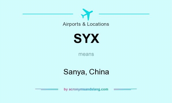 What does SYX mean? It stands for Sanya, China