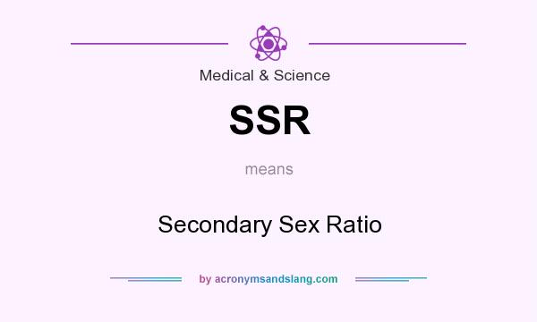 What does SSR mean? It stands for Secondary Sex Ratio