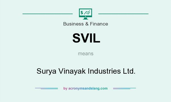 What does SVIL mean? It stands for Surya Vinayak Industries Ltd.