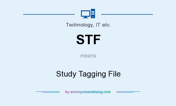 What does STF mean? It stands for Study Tagging File