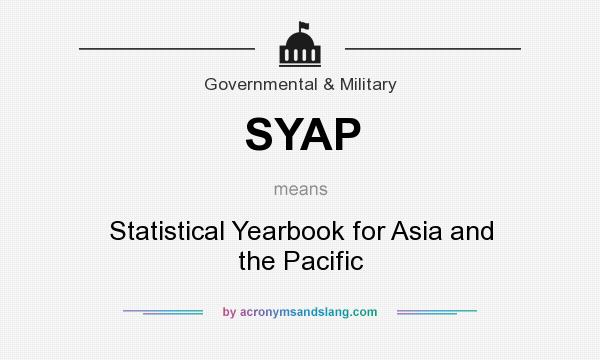 What does SYAP mean? It stands for Statistical Yearbook for Asia and the Pacific