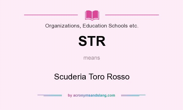 What does STR mean? It stands for Scuderia Toro Rosso