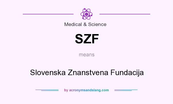 What does SZF mean? It stands for Slovenska Znanstvena Fundacija