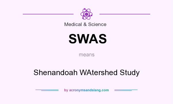 What does SWAS mean? It stands for Shenandoah WAtershed Study