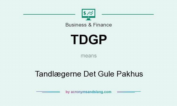 What does TDGP mean? It stands for Tandlægerne Det Gule Pakhus
