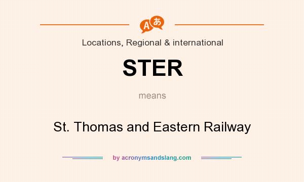 What does STER mean? It stands for St. Thomas and Eastern Railway