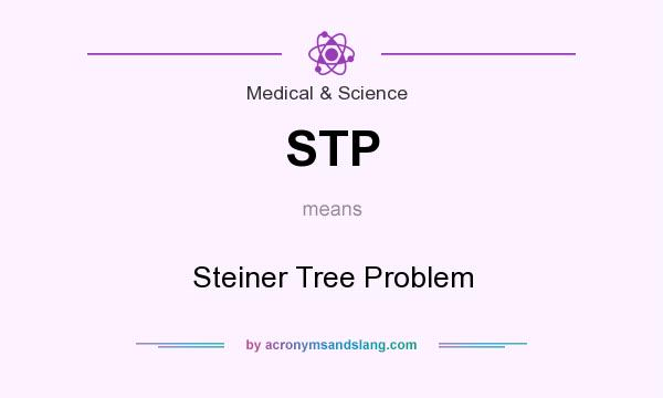 What does STP mean? It stands for Steiner Tree Problem
