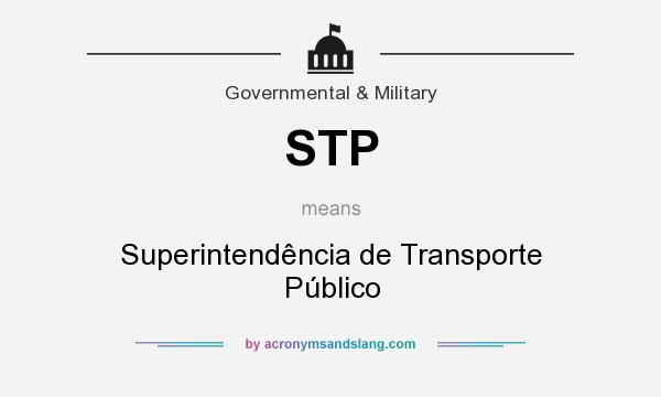 What does STP mean? It stands for Superintendência de Transporte Público