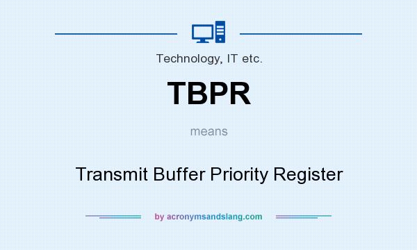 What does TBPR mean? It stands for Transmit Buffer Priority Register