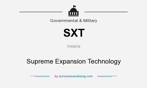 What does SXT mean? It stands for Supreme Expansion Technology