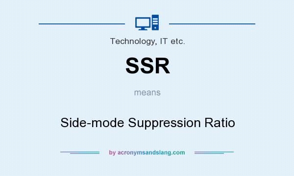 What does SSR mean? It stands for Side-mode Suppression Ratio