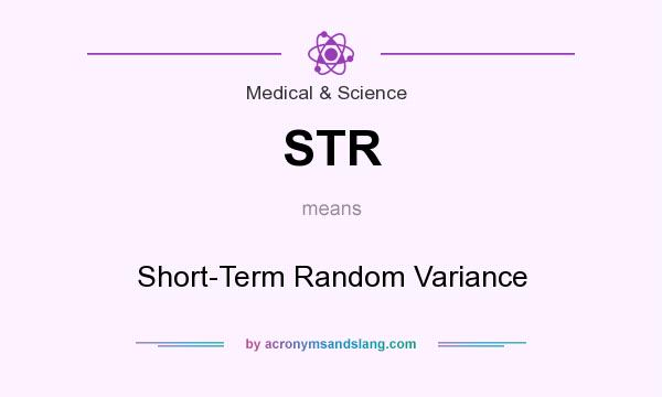 What does STR mean? It stands for Short-Term Random Variance
