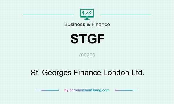 What does STGF mean? It stands for St. Georges Finance London Ltd.