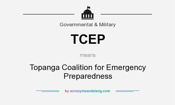 What does TCEP mean? It stands for Topanga Coalition for Emergency Preparedness