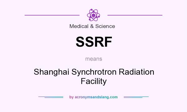 What does SSRF mean? It stands for Shanghai Synchrotron Radiation Facility