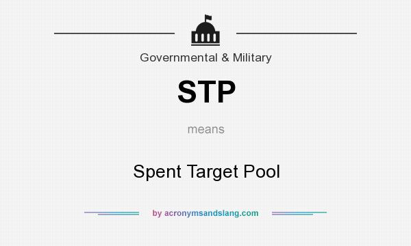 What does STP mean? It stands for Spent Target Pool