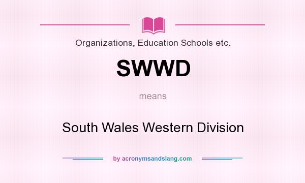 What does SWWD mean? It stands for South Wales Western Division
