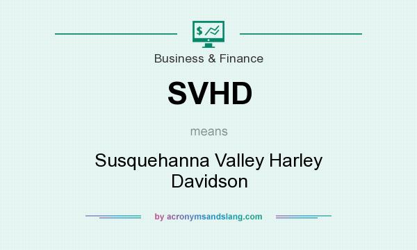 What does SVHD mean? It stands for Susquehanna Valley Harley Davidson