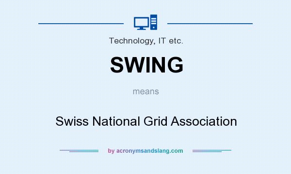 What does SWING mean? It stands for Swiss National Grid Association